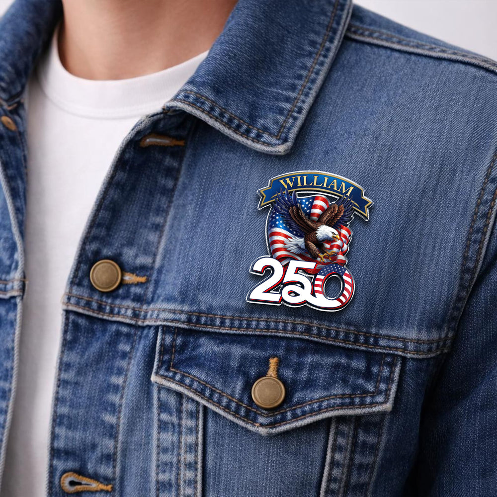 America 250th Anniversary - Proud of American Acrylic Pin CH07 911038