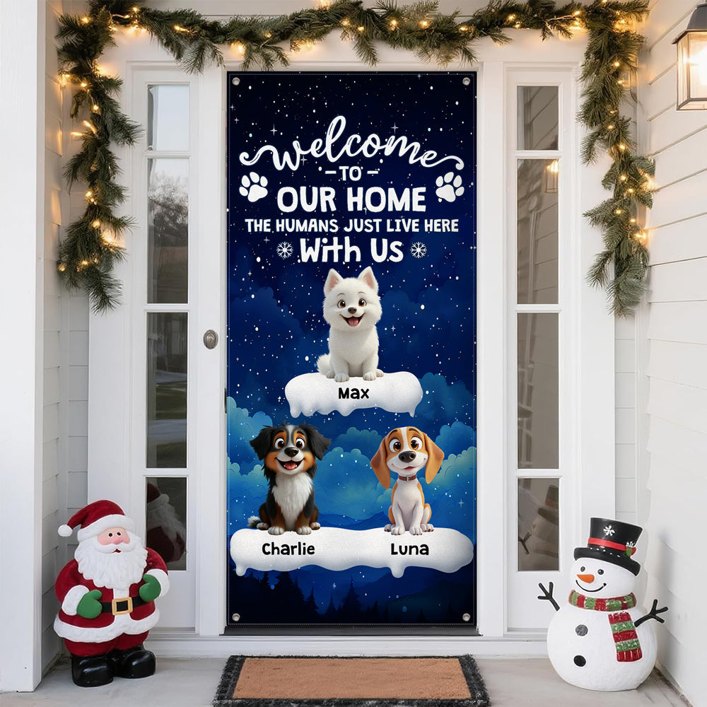Welcome to Our Home the Humans Just Live Here 3D Dog Door Cover Decorative Gift CH07 899414