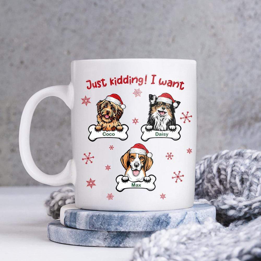 GeckoCustom All I Want For Christmas Dog Coffee Mug, Custom Dog Lover Gift, Christmas Gift, HN590