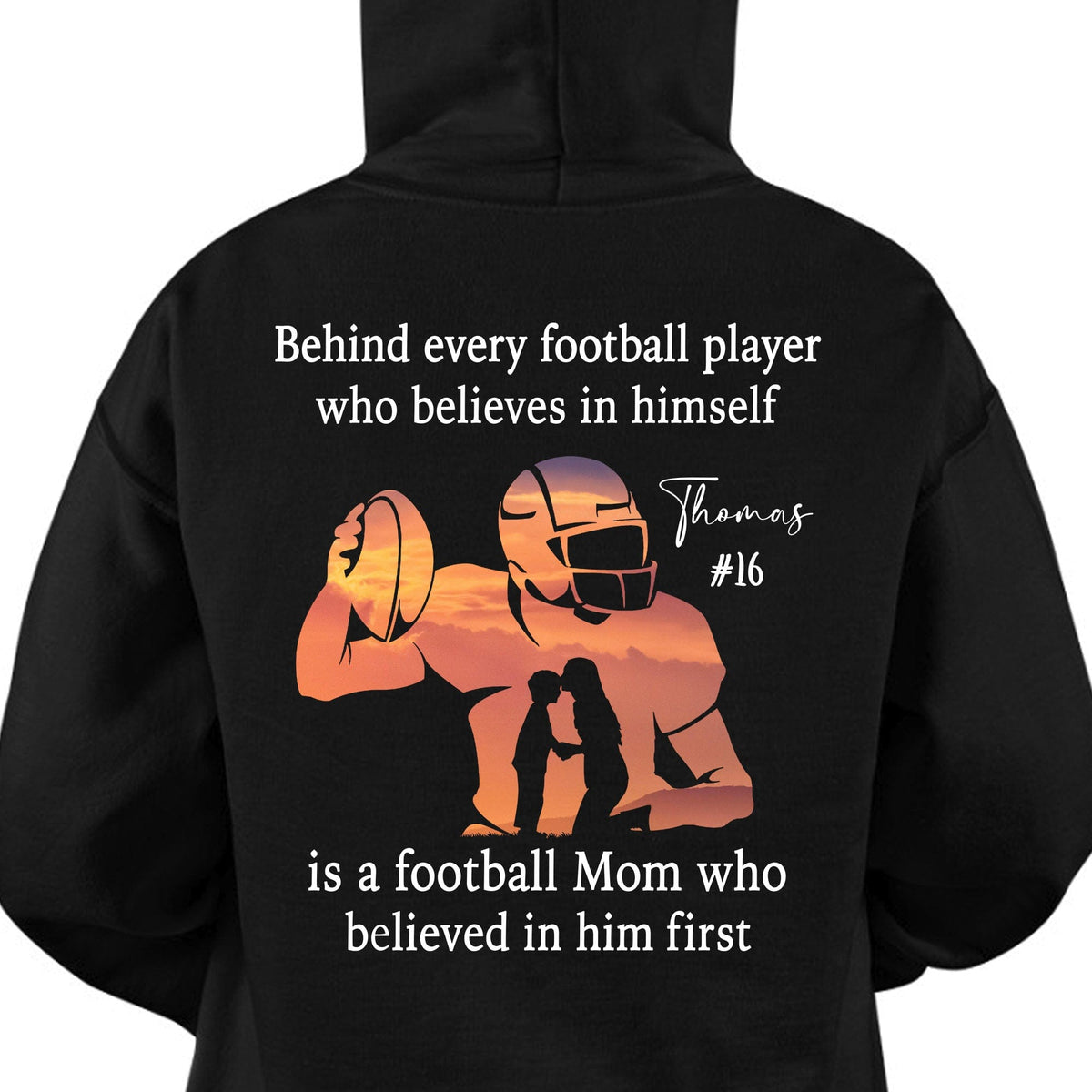 GeckoCustom Behind Every Football Player Is A Mom/Dad That Believes Personalized Custom Football Shirts Backside C500