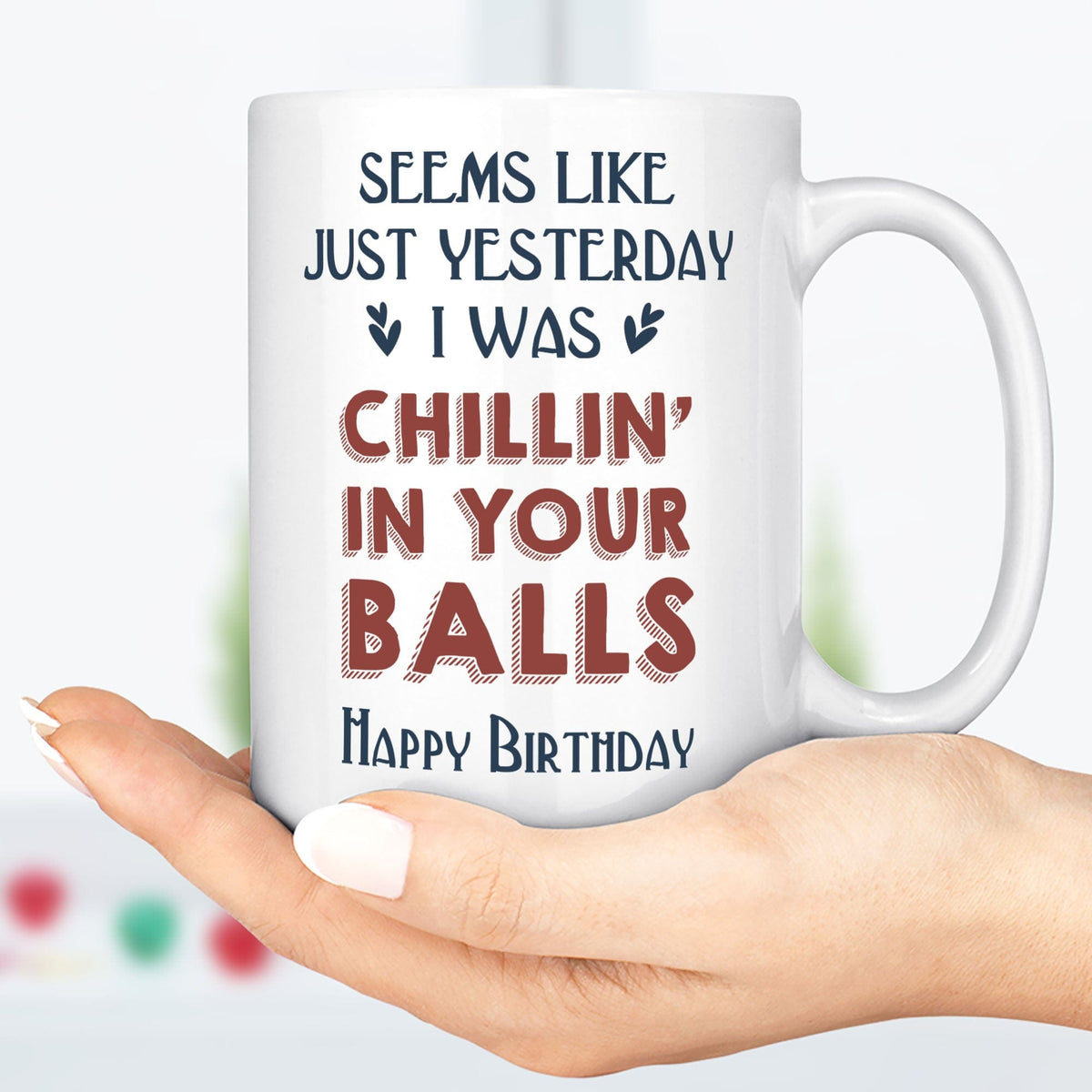 GeckoCustom Chillin' In Dad Balls Personalized Custom Father's Day Mug C310