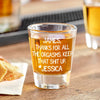 GeckoCustom Custom Name Thanks For All The Orgasms Print Shot Glass Couple Gift HA75 891766 1.5oz