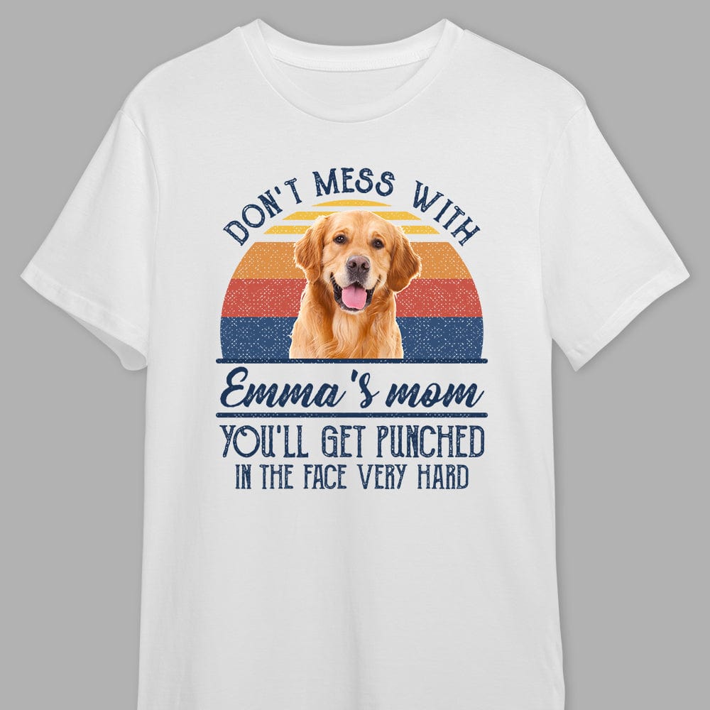 GeckoCustom Custom Photo Don't Mess With Dog's Mom K228 889615