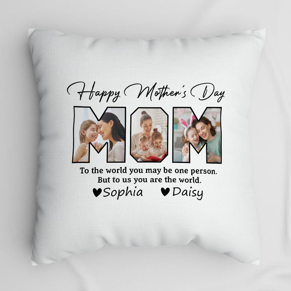 GeckoCustom Custom Photo Happy Mother's Day To My World Pillow K228 889117