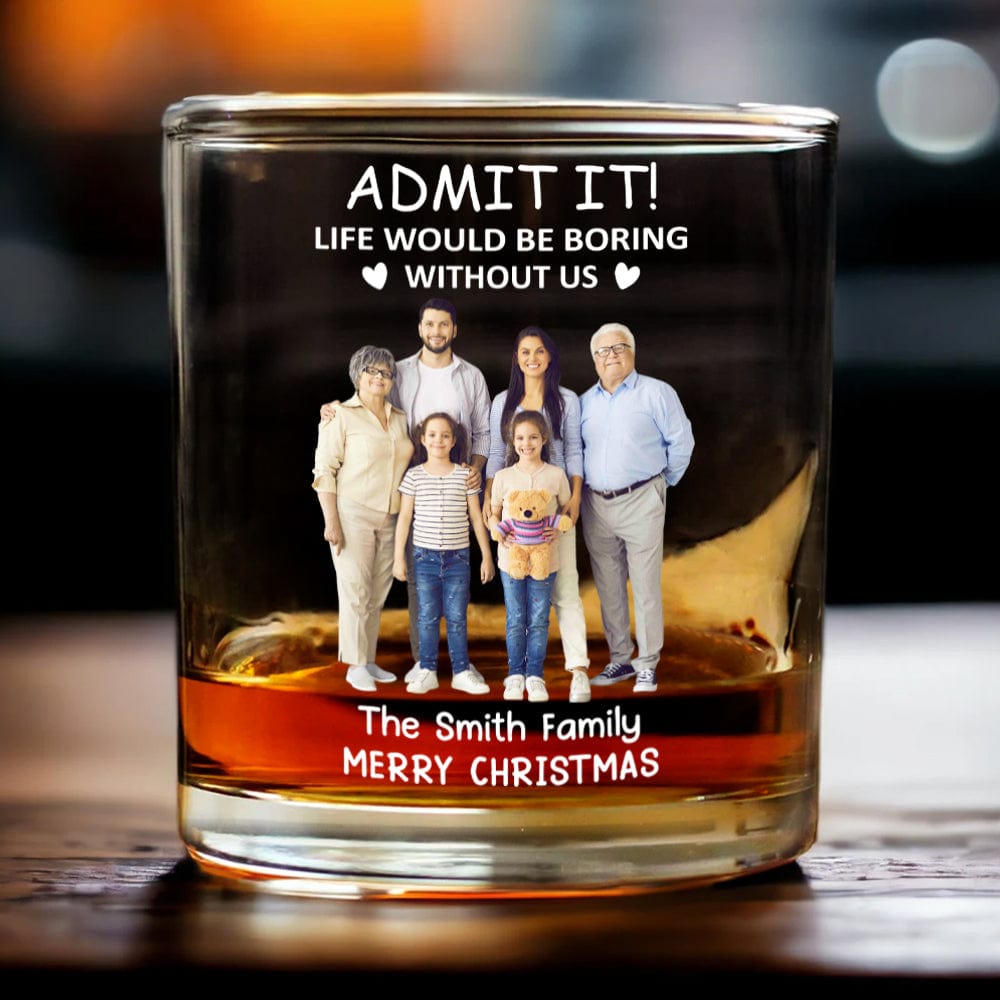 GeckoCustom Custom Photo Life Would Be Boring Without Us Family Rock Glass HA75 891684 10.5 oz / 1 Side