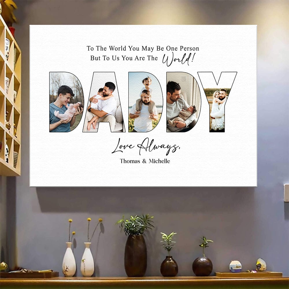 GeckoCustom Custom Photo To Us You Are The World Dad Poster Canvas Picture Frame DM01 890963
