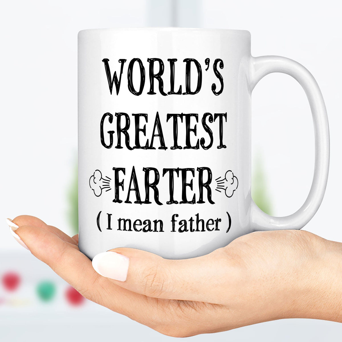 GeckoCustom Cute Fathers Day Mug, Funny Gift For Dad, Father's Day Gift From Daughter, World's Greatest Farter (I Mean Father), Dad Mug From Son C298