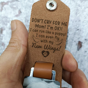 GeckoCustom Don't Cry For Me I'm Ok Dog Pet Memorial Vintage Leather Photo Keychain