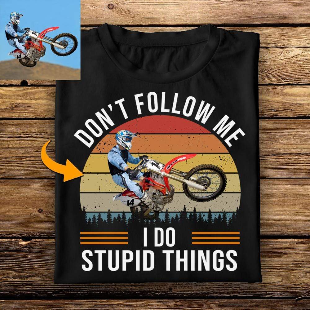 GeckoCustom Don't Follow Me I Do Stupid Things Biker Shirts HN590