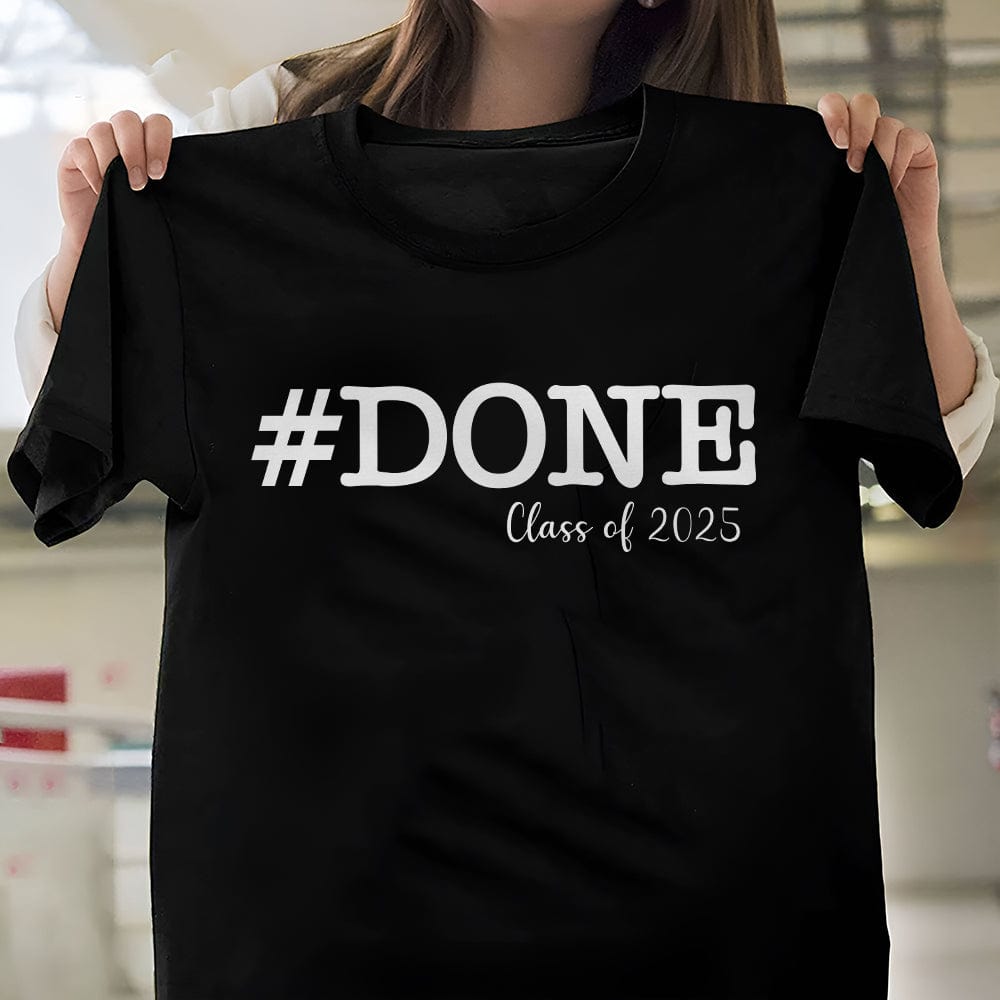 GeckoCustom Done Class Of 2025 Graduation Shirt N304 890383