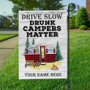 GeckoCustom Drive Slow Drunk Campers Matter Outdoor Camping Garden Flag, Camping Gift HN590 Without flagpole