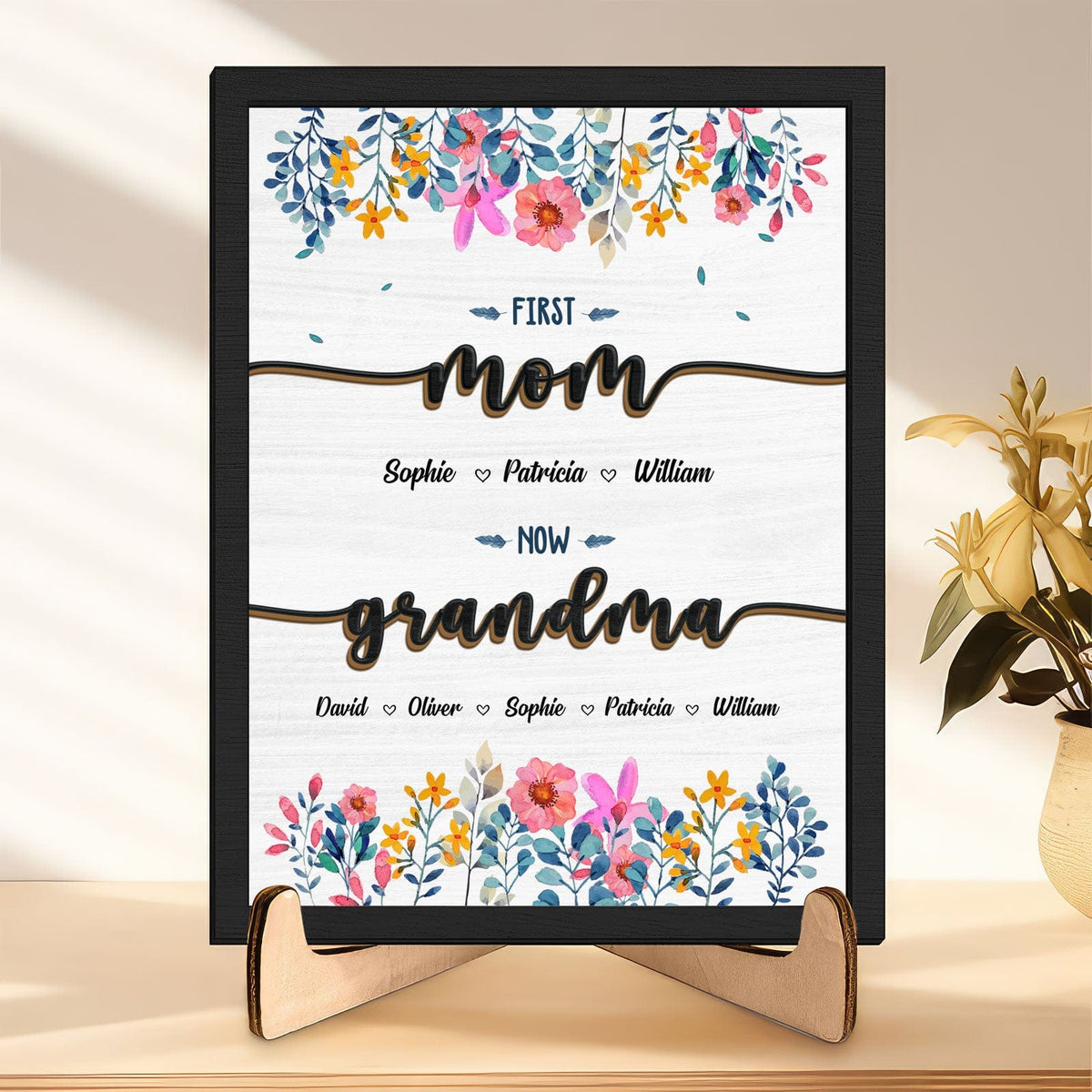 GeckoCustom First Mom Now Great Grandma Family 2-Layered Wooden Plaque With Stand Personalized Gift TA29 890320