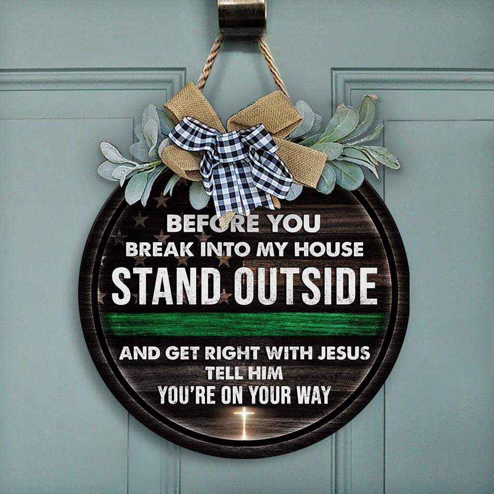 GeckoCustom Get right with Jesus tell him you're on you way, Military Lover Gift, Thin Green Line, soldier Door Hanger HN590