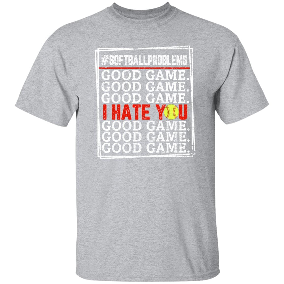 GeckoCustom Good Game I Hate You Softball T-Shirt Basic Tee / Sport Grey / S
