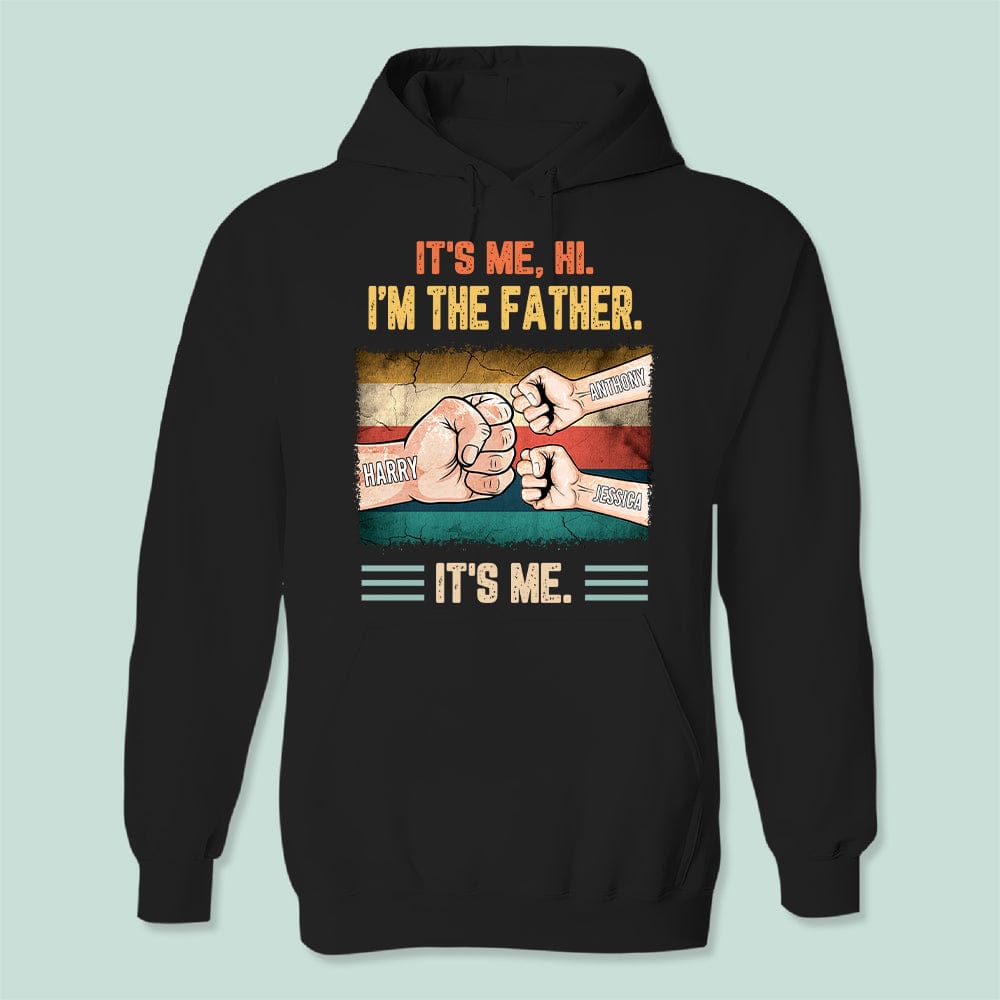 GeckoCustom Happy Father's Day Hi I'm The Dad Shirt N304 889250 Pullover Hoodie / Black Colour / S