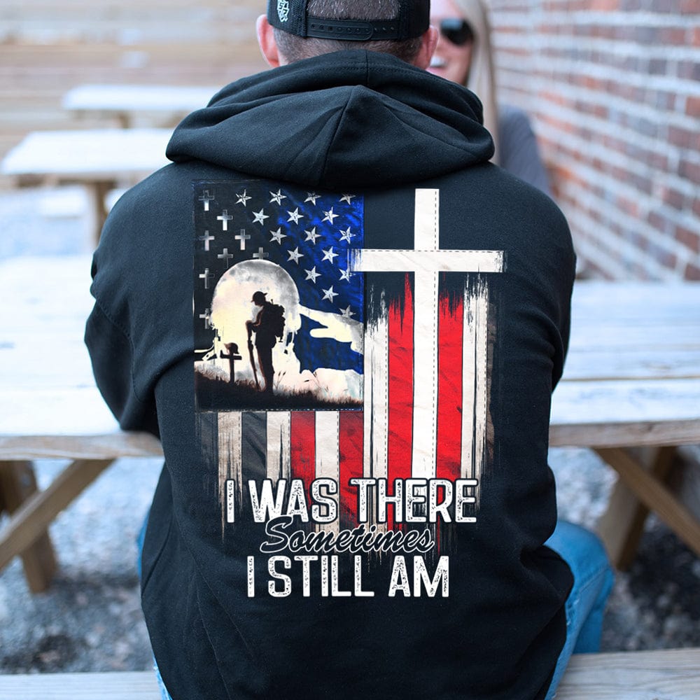 GeckoCustom I Was There Sometimes I Still Am Veteran Shirt, HN590 Pullover Hoodie / Black Colour / S