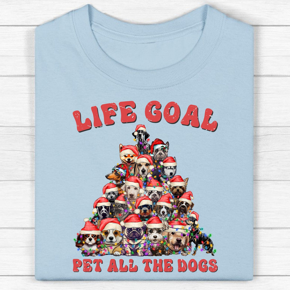 GeckoCustom Life Goal Pet All The Dogs Personalized Custom Dog Christmas Sweatshirt C485 Unisex T Shirt / White / S