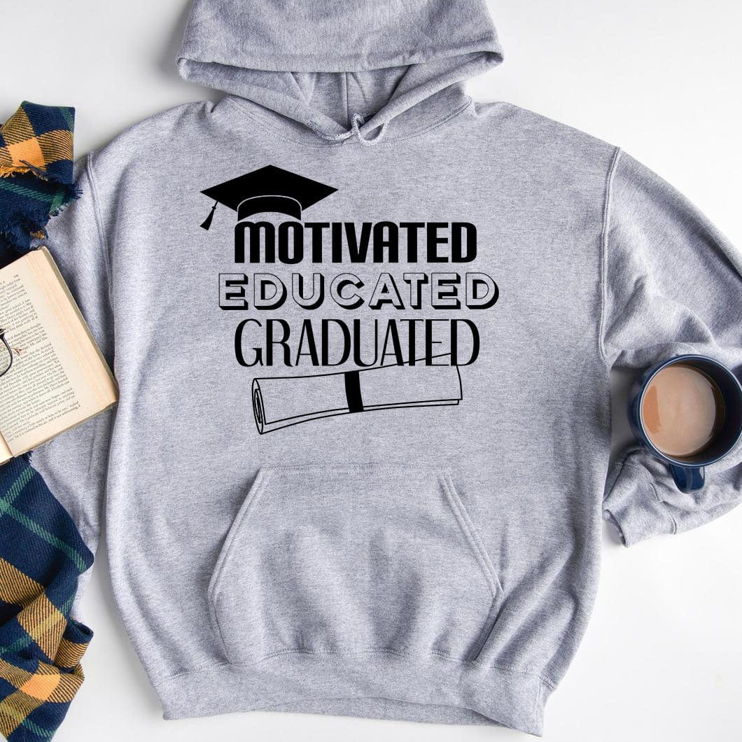 GeckoCustom Motivated Educated Graduated Shirt Graduation Gift HN590 Pullover Hoodie / Sport Grey Colour / S