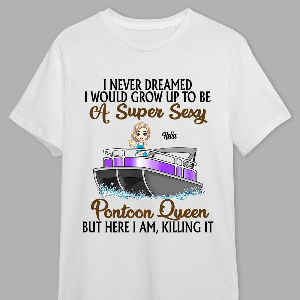 GeckoCustom Never Dreamed I'd Grow Up To Be A Super Sexy Pontoon Queen TA29 889605 Premium Tee (Favorite) / P Light Blue / S