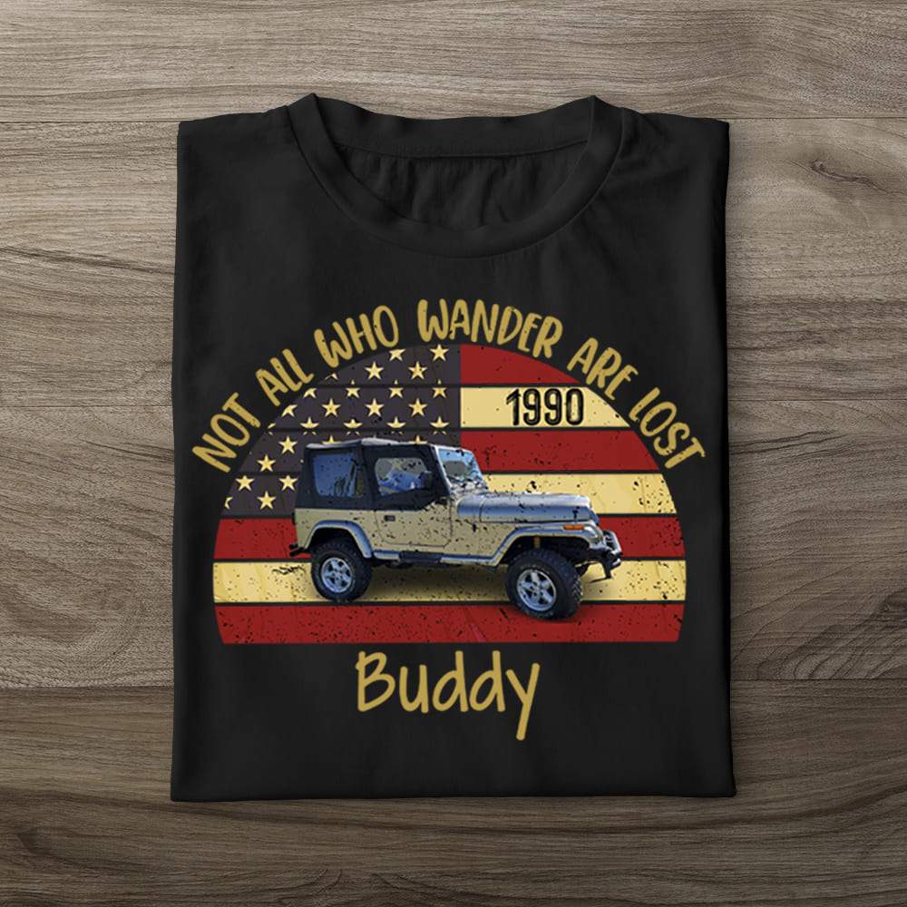 GeckoCustom Not All Who Wander Are Lost Vintage Retro Off Road Shirt, Custom Photo Shirt HN590