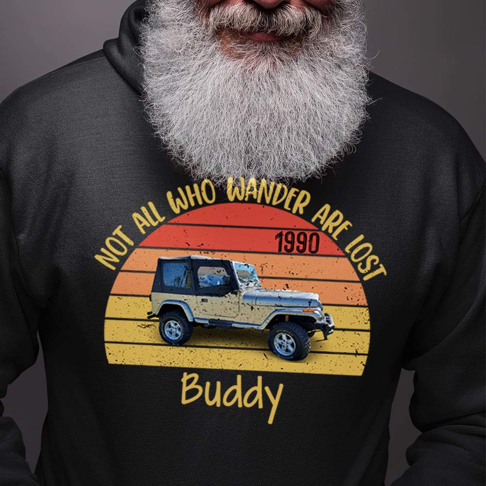 GeckoCustom Not All Who Wander Are Lost Vintage Retro Off Road Shirt, Custom Photo Shirt HN590 Pullover Hoodie / Black Colour / S
