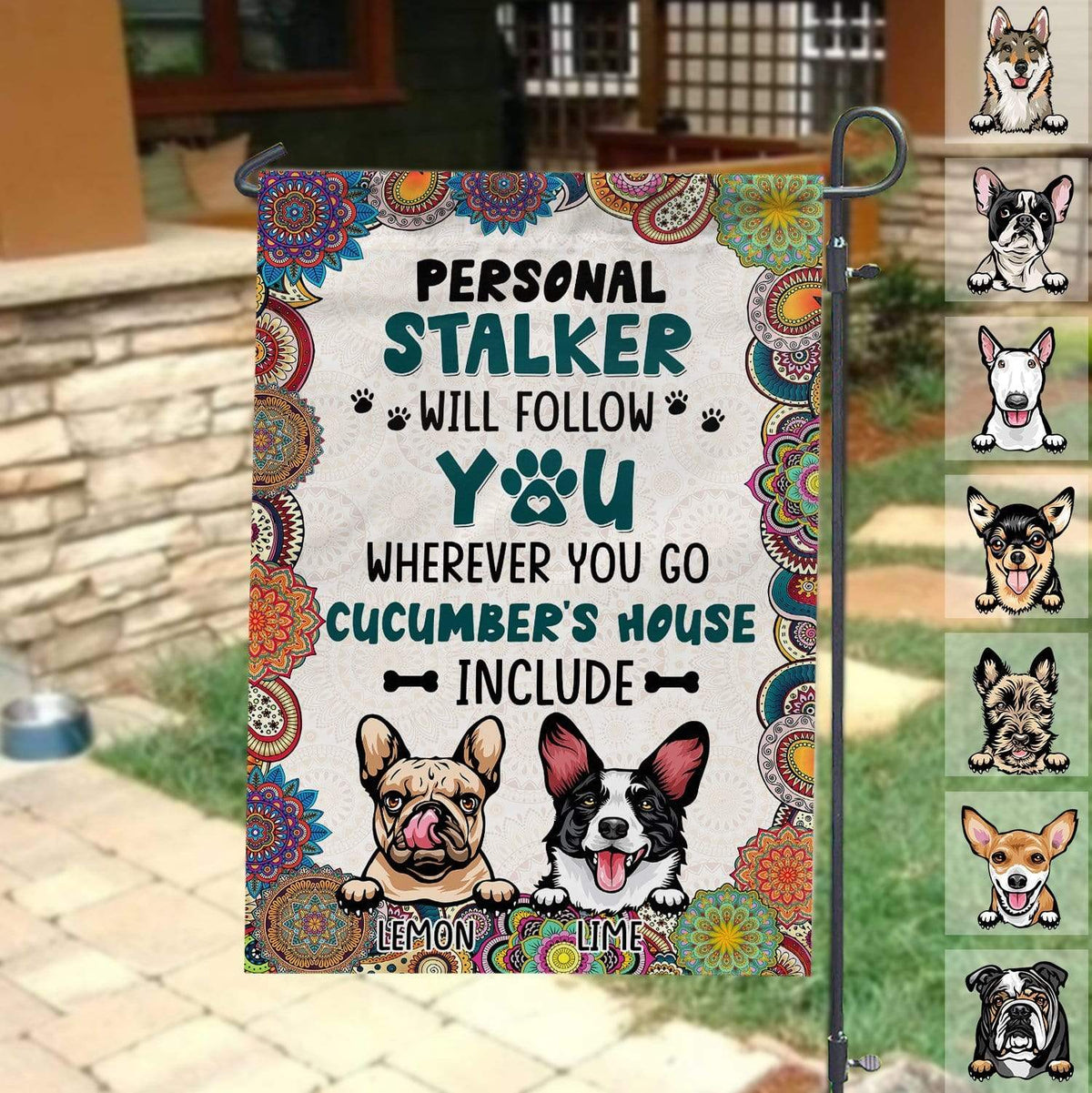 GeckoCustom Personal Stalker Will Follow You Dog Garden Flag, Gift For Dog Lovers HN590