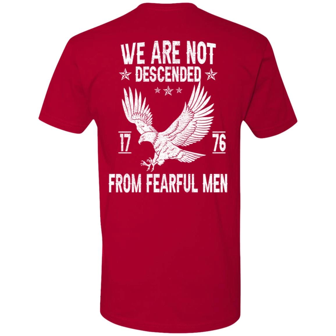 GeckoCustom We Are Not Descended From Fearful Men 1776 Back Shirt H407 Premium Tee / Red / S