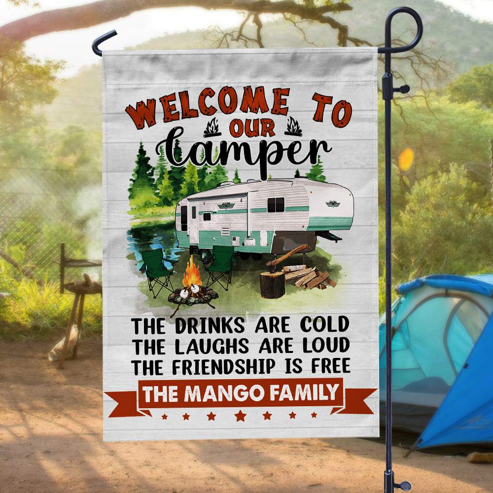 GeckoCustom Welcome to our Camper The Drink Are Cold Outdoor Camping Garden Flag, Camping Gift HN590