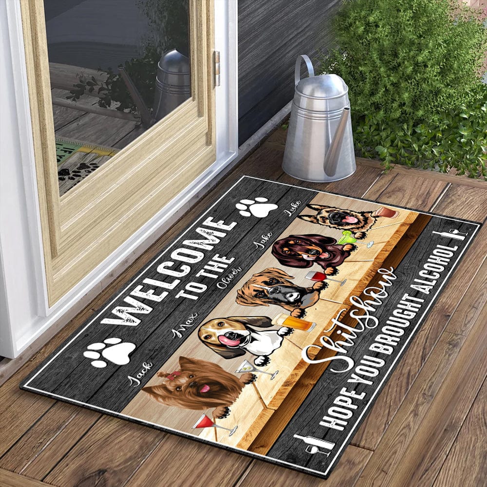 GeckoCustom Welcome To The Shitshow Hope You Brought Alcohol Dog Doormat T286 HN590