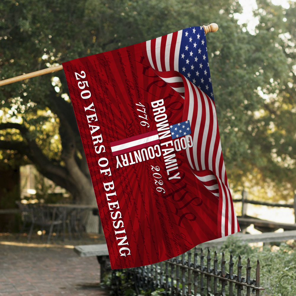 Custom Family Name Patriotic American, 250 Years of Blessing God House Flag LM32 899013