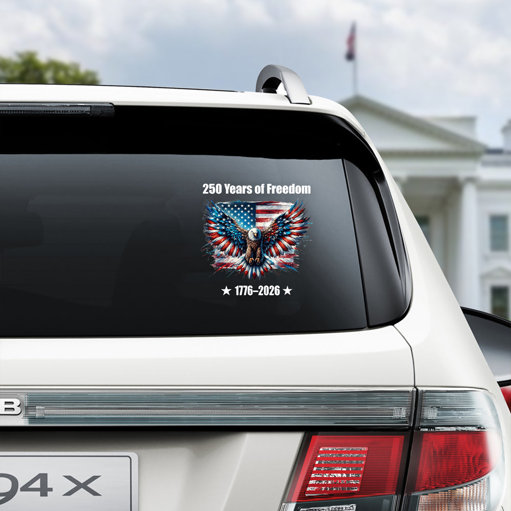 250 Years of Freedom With Eagle Car Window Decal Sticker TH10 898357