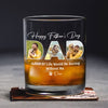 Custom Photo Happy Father's Day Life Would Be Boring Without Me Whiskey Glass HO82 893882