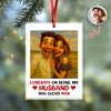 Custom Couple Photo Congrats On Being My Husband Acrylic Ornament LM32 895119